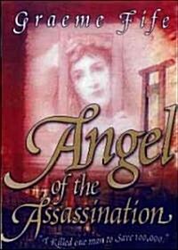 Angel of the Assassination (Hardcover)