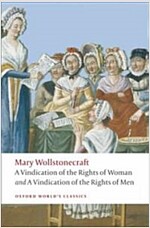 A Vindication of the Rights of Men; A Vindication of the Rights of Woman; An Historical and Moral View of the French Revolution (Paperback)