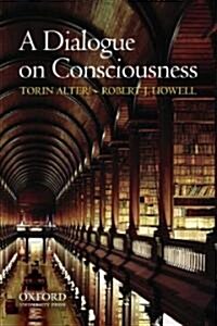 A Dialogue on Consciousness (Paperback)