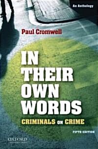 In Their Own Words: Criminals on Crime: An Anthology (Paperback, 5th)