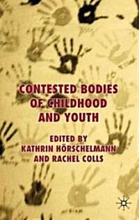 Contested Bodies of Childhood and Youth (Hardcover)