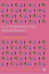 E-governance for Development : A Focus on Rural India (Hardcover)
