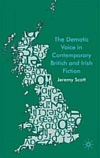 The Demotic Voice in Contemporary British Fiction (Hardcover)
