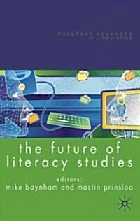 The Future of Literacy Studies (Paperback)