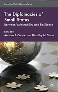 The Diplomacies of Small States : Between Vulnerability and Resilience (Hardcover)