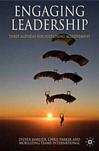 Engaging Leadership : Three Agendas for Sustaining Achievement (Hardcover)