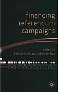 Financing Referendum Campaigns (Hardcover)