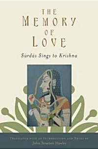 The Memory of Love: Surdas Sings to Krishna (Paperback)