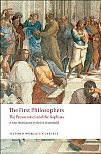 The First Philosophers : The Presocratics and Sophists (Paperback)