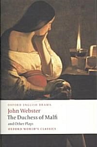 The Duchess of Malfi and Other Plays (Paperback)