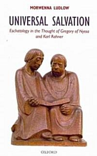Universal Salvation : Eschatology in the Thought of Gregory of Nyssa and Karl Rahner (Paperback)