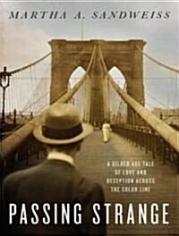 Passing Strange: A Gilded Age Tale of Love and Deception Across the Color Line (Audio CD, Library)