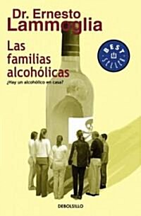 Las familias alcoholicas/ Alcoholic Families (Paperback)