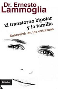 El trastorno bipolar y la familia / The Bipolar Disorder And The Family (Paperback)