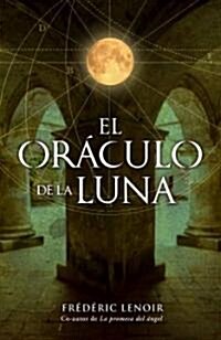 El oraculo de la luna/ The Oracle of the Moon (Hardcover, Translation)