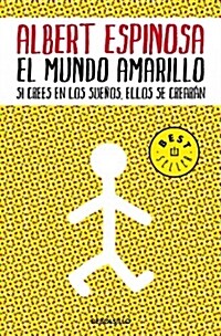 El Mundo Amarillo: Como Luchar Para Sobrevivir Me Ense憎 a Vivir / The Yellow World: How Fighting for My Life Taught Me How to Live (Paperback)