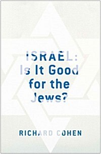 Israel: Is It Good for the Jews? (Hardcover)
