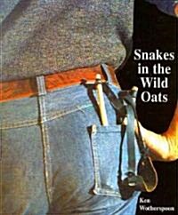 Snakes in the Wild Oats (Paperback)
