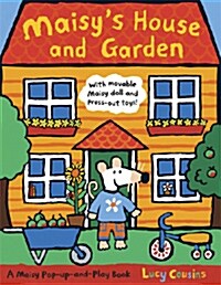 Maisys House and Garden: A Maisy Pop-up-and-Play Book (Hardcover)