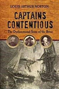 Captains Contentious: The Dysfunctional Sons of the Brine (Hardcover)