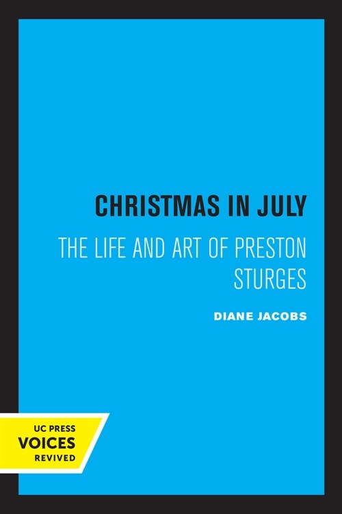 Christmas in July: The Life and Art of Preston Sturges (Paperback)