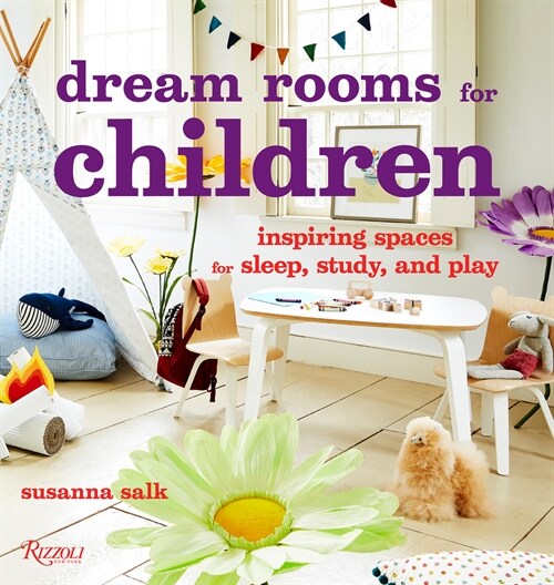 Dream Rooms for Children: Inspiring Spaces for Sleep, Study, and Play (Hardcover)