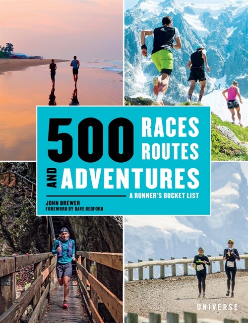 500 Races, Routes and Adventures: A Runners Bucket List (Hardcover)
