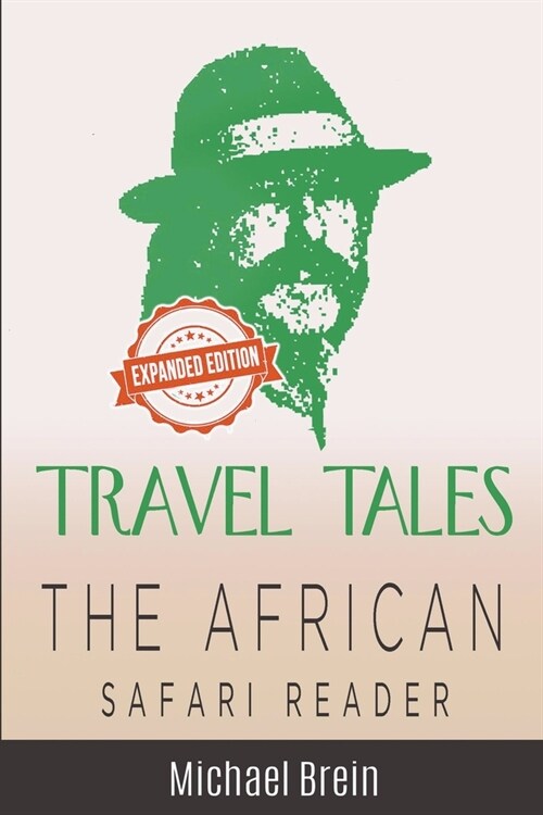 Travel Tales: The African Safari Reader (Paperback)