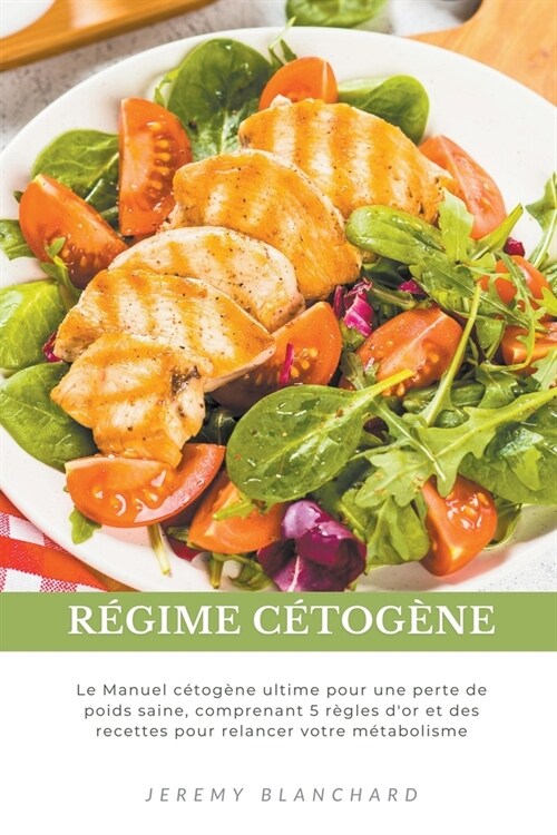 R?ime c?og?e: Le Manuel c?og?e ultime pour une perte de poids saine, comprenant 5 r?les dor et des recettes pour relancer votre (Paperback)