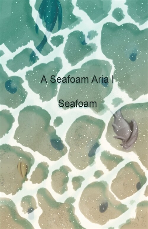 A Seafoam Aria 1 (Paperback)