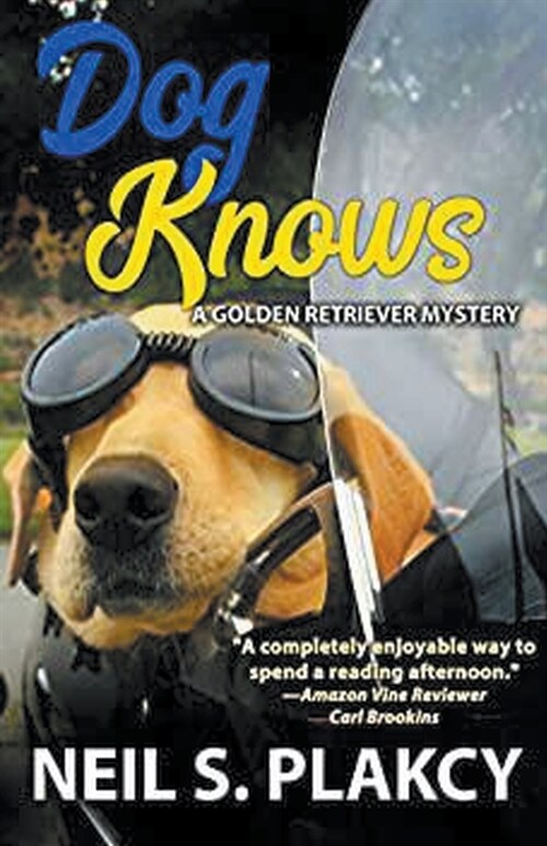 Dog Knows (Golden Retriever Mysteries Book 9) (Paperback)