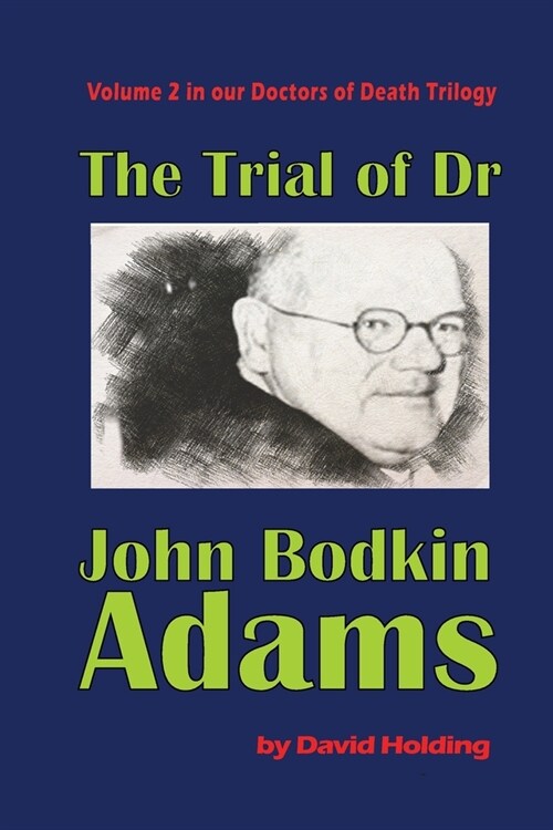 The Trial of John Bodkin Adams (Paperback)