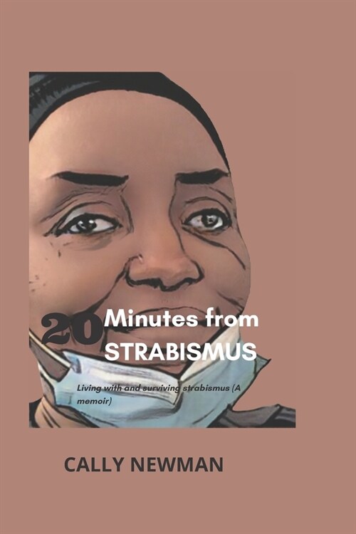 20 Minutes from Strabismus: Living with and surviving strabismus (A memoir) (Paperback)