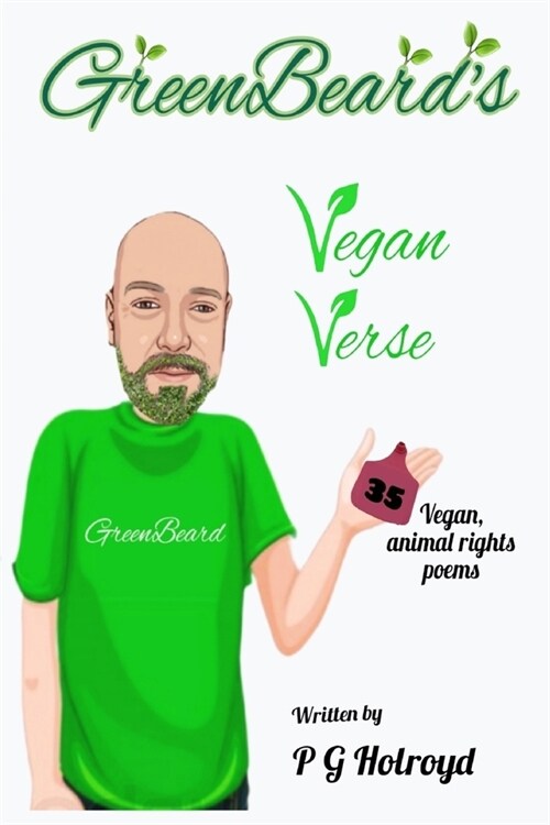 GreenBeards Vegan Verse: 35 vegan, animal rights poems (Paperback)