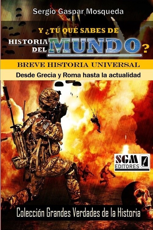 Y 퓍?qu?sabes de historia del mundo?: Breve historia universal (Paperback)