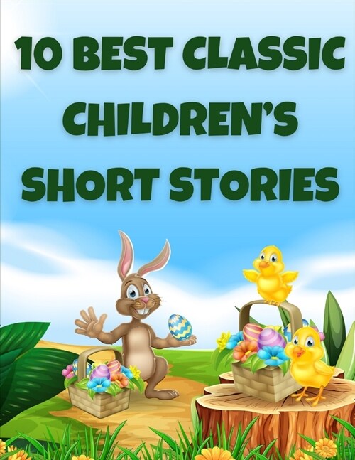 10 Best Classic Childrens Short Stories (Paperback)