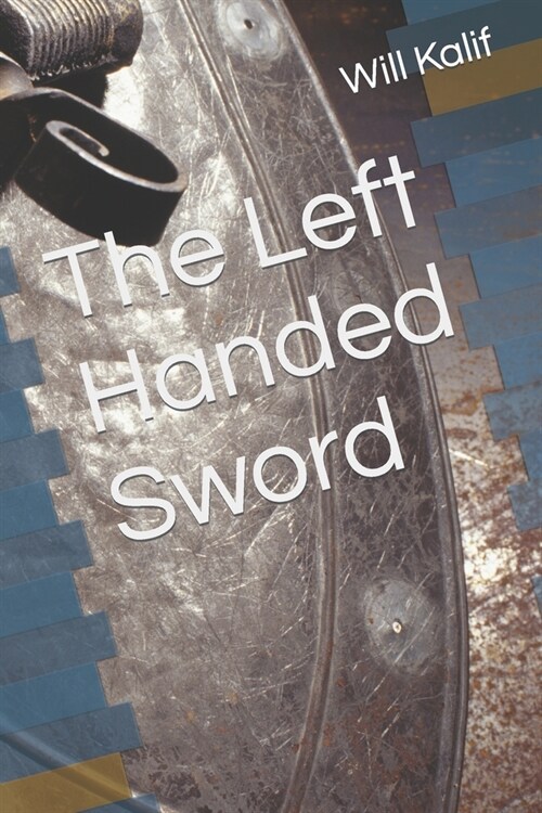 The Left Handed Sword (Paperback)