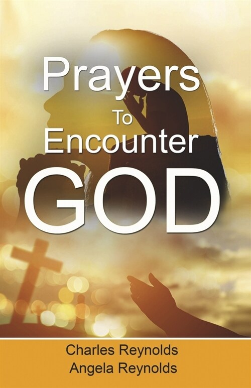 Prayers to Encounter God (Paperback)