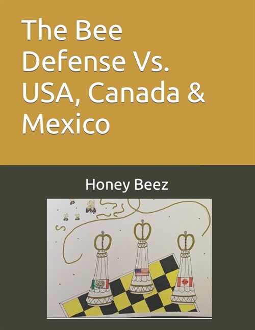 The Bee Defense Vs. USA, Canada & Mexico (Paperback)
