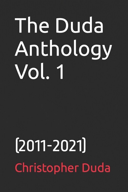 The Duda Anthology Vol. 1: (2011-2021) (Paperback)