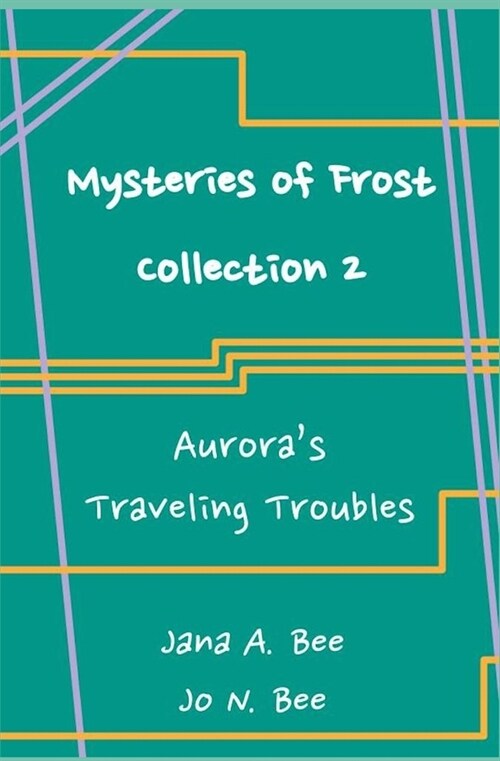 Mysteries of Frost - Collection 2: Auroras Traveling Troubles (Paperback)