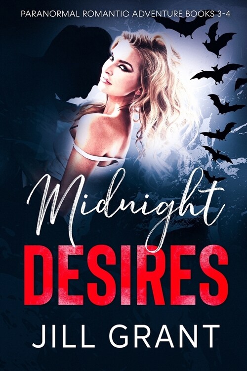 Midnight Desires: Paranormal Romantic Adventures: Books 3-4 (Paperback)