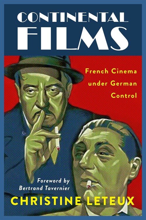 Continental Films: French Cinema Under German Control (Hardcover)