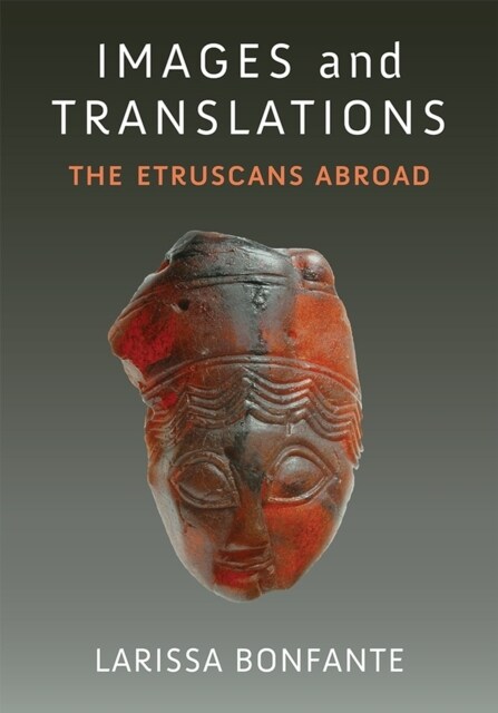 Images and Translations: The Etruscans Abroad (Hardcover)