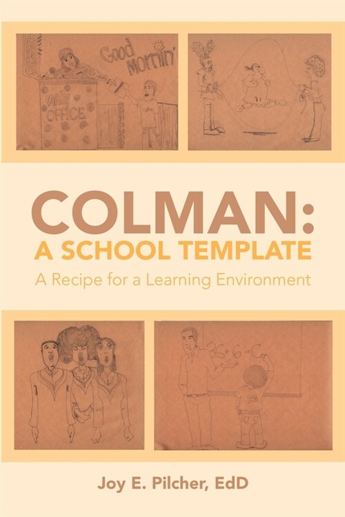 Colman: A School Template: A Recipe for a Learning Environment (Paperback)