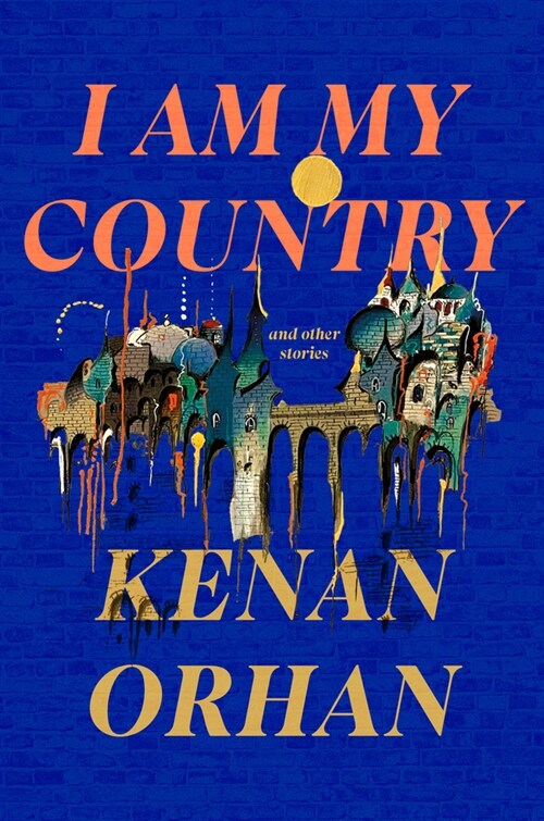 I Am My Country: And Other Stories (Hardcover)