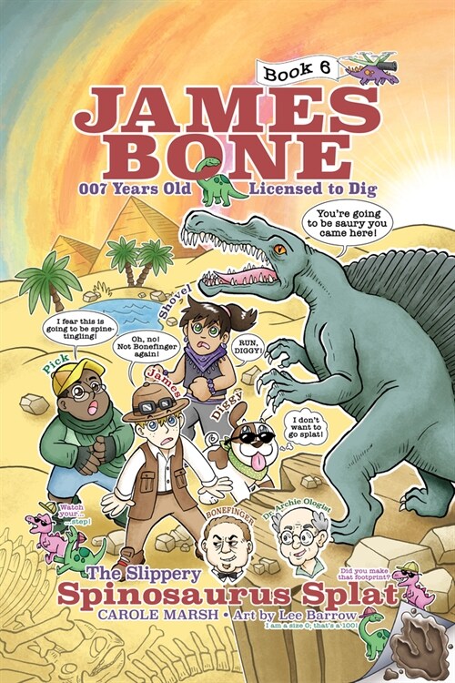 The Slippery Spinosaurus Splat: James Bone Graphic Novel #6 (Hardcover)