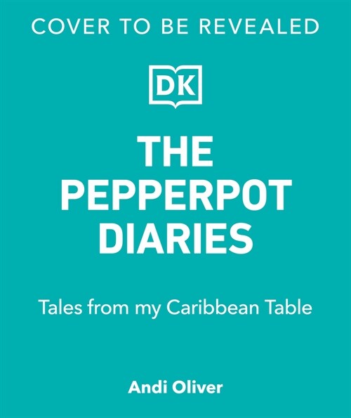 The Pepperpot Diaries: Stories from My Caribbean Table (Hardcover)