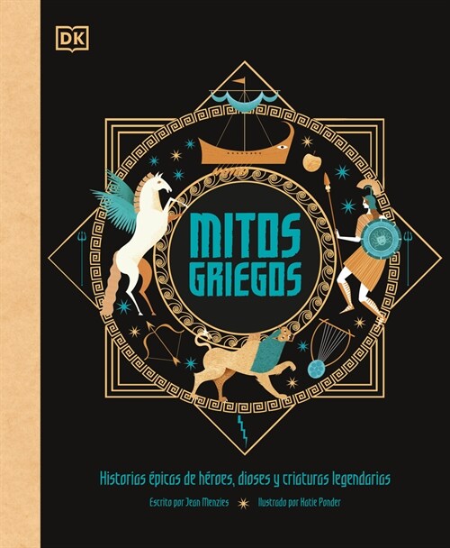 Mitos Griegos (Greek Myths): Historias ?icas de H?oes, Dioses Y Criaturas Legendarias (Hardcover)