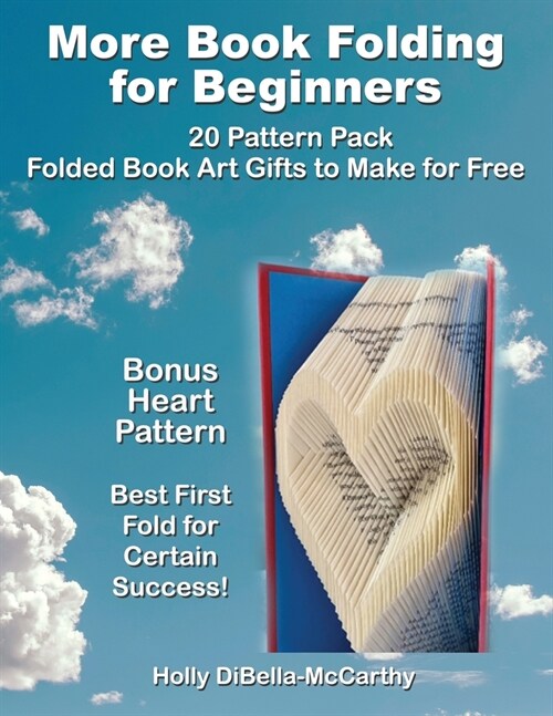 More Book Folding For Beginners: 20 Pattern Pack Folded Book Art Gifts to Make for Free (Paperback)